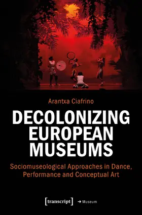 Ciafrino |  Decolonizing European Museums | Buch |  Sack Fachmedien