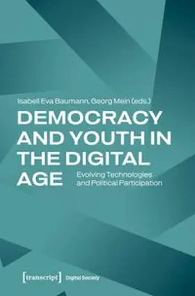 Baumann / Mein |  Democracy and Youth in the Digital Age | Buch |  Sack Fachmedien