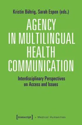  Agency in Multilingual Health Communication | Buch |  Sack Fachmedien