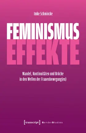 Schmincke |  Feminismus-Effekte | Buch |  Sack Fachmedien