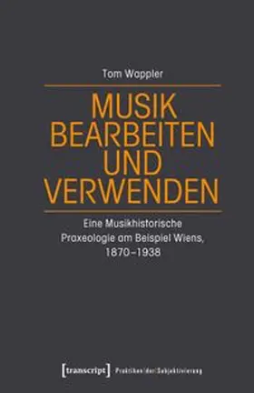Wappler |  Musik bearbeiten und verwenden | Buch |  Sack Fachmedien