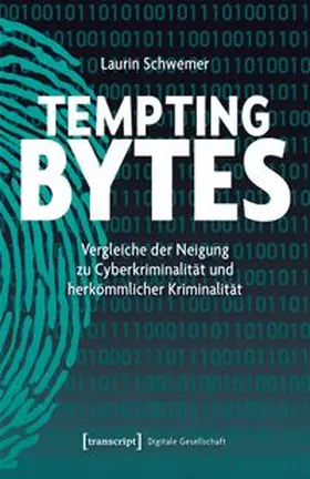 Schwemer |  Tempting Bytes - Vergleiche der Neigung zu Cyberkriminalität und herkömmlicher Kriminalität | Buch |  Sack Fachmedien