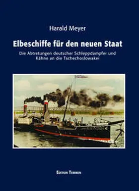 Meyer |  Elbeschiffe für den neuen Staat | Buch |  Sack Fachmedien