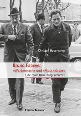 Haverkamp |  Bruno Fabeyer - »Waldmensch« und »Moormörder« | Buch |  Sack Fachmedien