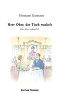 Gutmann |  Herr Ober, der Tisch wackelt! | eBook | Sack Fachmedien
