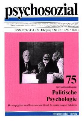 Schülein / Busch |  psychosozial 75: Politische Psychologie | Buch |  Sack Fachmedien