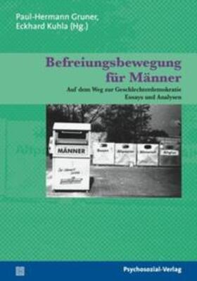 Gruner / Kuhla | Befreiungsbewegung für Männer | Buch | 978-3-8379-2003-1 | sack.de