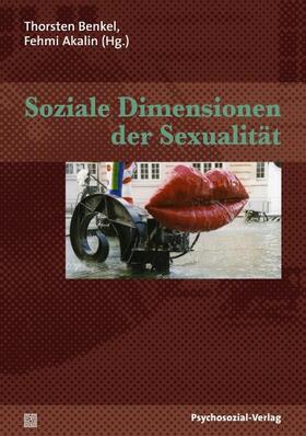 Benkel / Akalin | Soziale Dimensionen der Sexualität | Buch | 978-3-8379-2010-9 | sack.de