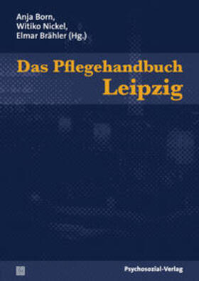 Born / Brähler / Nickel | Das Pflegehandbuch Leipzig | Buch | 978-3-8379-2015-4 | sack.de