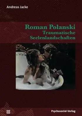 Jacke |  Roman Polanski – Traumatische Seelenlandschaften | Buch |  Sack Fachmedien