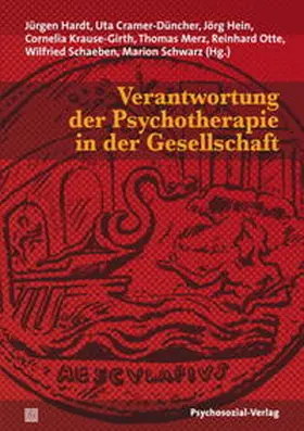 Hardt / Cramer-Düncher / Hein |  Verantwortung der Psychotherapie in der Gesellschaft | Buch |  Sack Fachmedien