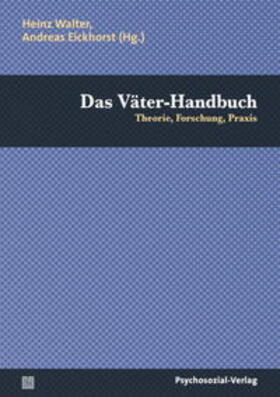 Walter / Eickhorst |  Das Väter-Handbuch | Buch |  Sack Fachmedien