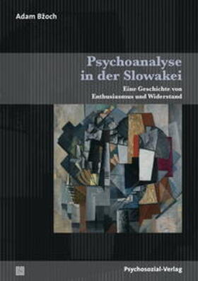 Bzoch / Bžoch |  Psychoanalyse in der Slowakei | Buch |  Sack Fachmedien