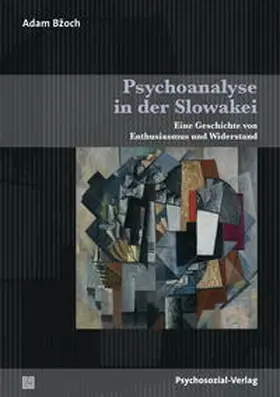 Bzoch / Bžoch |  Psychoanalyse in der Slowakei | Buch |  Sack Fachmedien