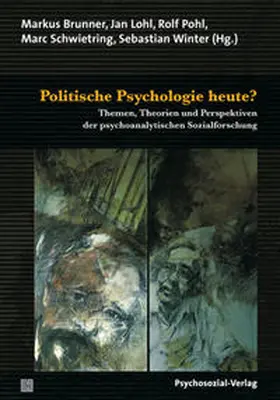 Brunner / Lohl / Pohl |  Politische Psychologie heute? | Buch |  Sack Fachmedien