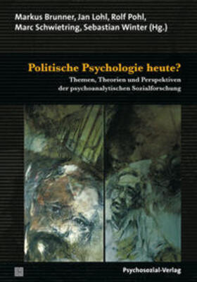 Brunner / Pohl / Lohl | Politische Psychologie heute? | Buch | 978-3-8379-2118-2 | sack.de