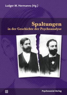 Hermanns | Spaltungen in der Geschichte der Psychoanalyse | Buch | 978-3-8379-2138-0 | sack.de