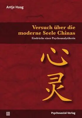 Haag |  Versuch über die moderne Seele Chinas | Buch |  Sack Fachmedien