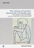 Adler |  Der Antrag auf psychodynamische Psychotherapie | Buch |  Sack Fachmedien