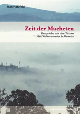 Hatzfeld |  Zeit der Macheten | Buch |  Sack Fachmedien