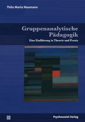 Naumann |  Gruppenanalytische Pädagogik | Buch |  Sack Fachmedien