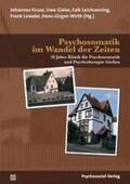 Kruse / Gieler / Leichsenring |  Psychosomatik im Wandel der Zeiten | Buch |  Sack Fachmedien