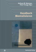 Bateman / Fonagy |  Handbuch Mentalisieren | Buch |  Sack Fachmedien