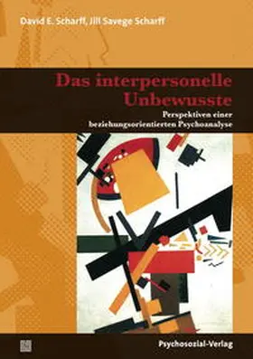 Scharff |  Das interpersonelle Unbewusste | Buch |  Sack Fachmedien