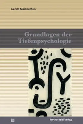 Mackenthun |  Grundlagen der Tiefenpsychologie | Buch |  Sack Fachmedien