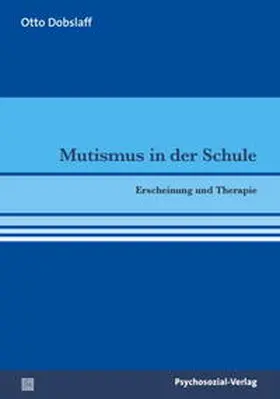 Dobslaff |  Mutismus in der Schule | Buch |  Sack Fachmedien