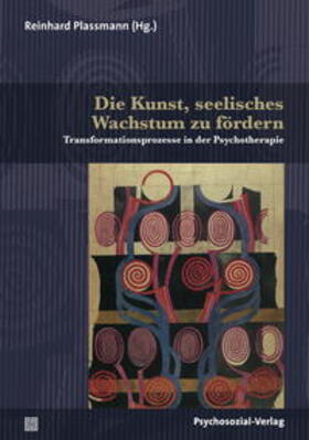 Plassmann | Die Kunst, seelisches Wachstum zu fördern | Buch | 978-3-8379-2315-5 | sack.de