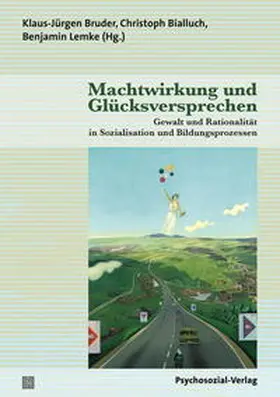 Bruder / Bialluch / Lemke |  Machtwirkung und Glücksversprechen | Buch |  Sack Fachmedien