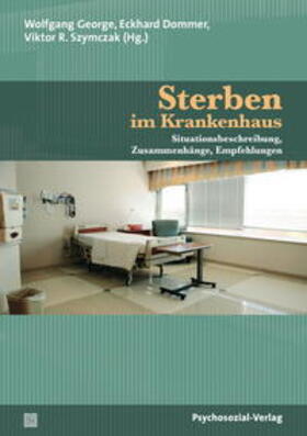 George / Dommer / Szymczak | Sterben im Krankenhaus | Buch | 978-3-8379-2331-5 | sack.de