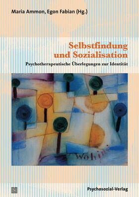 Ammon / Fabian | Selbstfindung und Sozialisation | Buch | 978-3-8379-2336-0 | sack.de