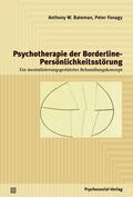 Bateman / Fonagy |  Psychotherapie der Borderline-Persönlichkeitsstörung | Buch |  Sack Fachmedien