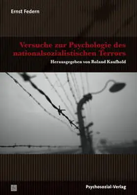 Federn / Kaufhold |  Versuche zur Psychologie des nationalsozialistischen Terrors | Buch |  Sack Fachmedien