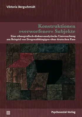 Bergschmidt |  Konstruktionen »verworfener« Subjekte | Buch |  Sack Fachmedien