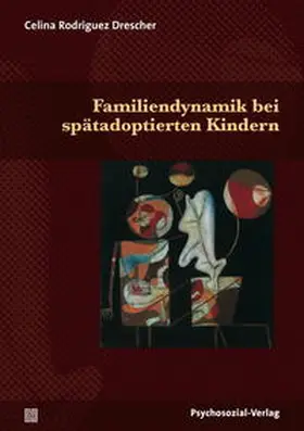 Rodriguez Drescher |  Familiendynamik bei spätadoptierten Kindern | Buch |  Sack Fachmedien