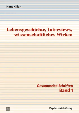 Kilian |  Lebensgeschichte, Interviews, wissenschaftliches Wirken | Buch |  Sack Fachmedien