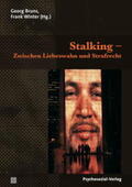 Bruns / Winter |  Stalking - Zwischen Liebeswahn und Strafrecht | Buch |  Sack Fachmedien