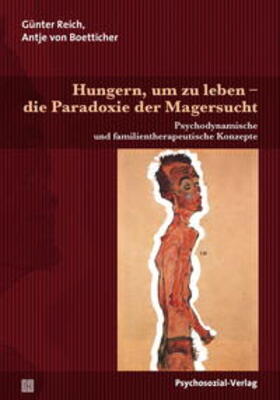 Reich / von Boetticher | Hungern, um zu leben - die Paradoxie der Magersucht | Buch | 978-3-8379-2443-5 | sack.de