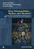 Heilmann / Eggert-Schmid Noerr / Pforr |  Neue Störungsbilder - Mythos oder Realität? | Buch |  Sack Fachmedien