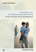 Heisterkamp |  Vom Glück der Großeltern-Enkel-Beziehung | Buch |  Sack Fachmedien