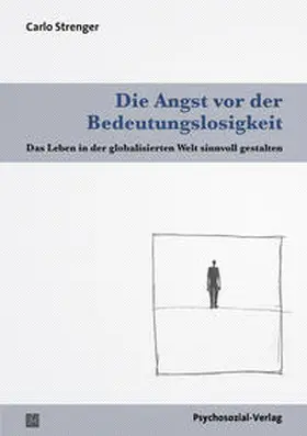 Strenger | Die Angst vor der Bedeutungslosigkeit | Buch | 978-3-8379-2499-2 | www.sack.de