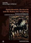 Urlic / Berger / Berman |  Urlic, I: Opferdasein, Rachsucht und die Kraft der Vergebung | Buch |  Sack Fachmedien