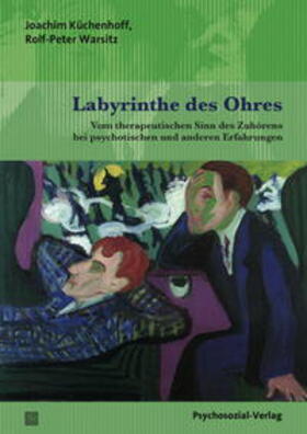 Küchenhoff / Warsitz |  Labyrinthe des Ohres | Buch |  Sack Fachmedien