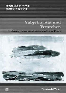 Müller-Herwig / Vogel |  Subjektivität und Verstehen | Buch |  Sack Fachmedien