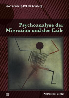 Grinberg | Psychoanalyse der Migration und des Exils | Buch | 978-3-8379-2608-8 | sack.de