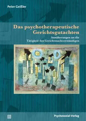 Geißler |  Das psychotherapeutische Gerichtsgutachten | Buch |  Sack Fachmedien
