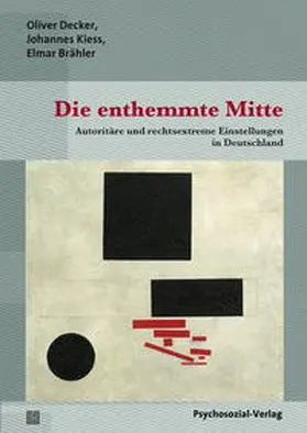 Decker / Kiess / Brähler |  Die enthemmte Mitte | Buch |  Sack Fachmedien